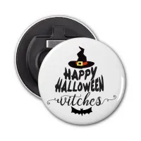 Happy Halloween Witches Typography Halloween Bottle Opener