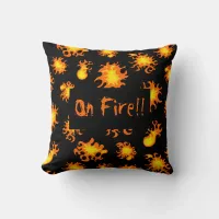 On Fire Burning Flames Funny Quote Custom Black Throw Pillow