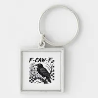Funny Humor Crow Gothic F-Caw-F Essential Keychain
