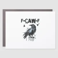 Funny F-Caw-F Crow Grunge Humor Graphic Car Magnet