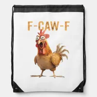 Funny Screaming Chicken F Caw F Humor Drawstring Bag