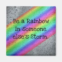 Be a Rainbow Inspirational Quote Magnet