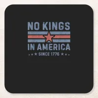 No Kings In America Since 1776 Vintage Square Paper Coaster
