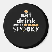 Eat Drink And Be Spooky Happy Halloween Funny Tren Magnet