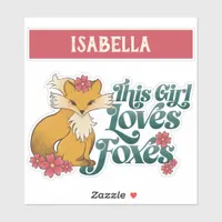 This Girl Loves Foxes with Flowers Sticker