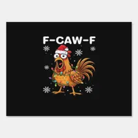 Funny F-Caw-F Christmas Chicken Classic Sign