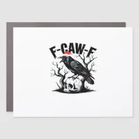 F-Caw-F Essential Funny Quote Car Magnet