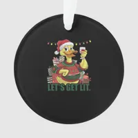 Christmas Duck, Let's Get Lit  Ornament