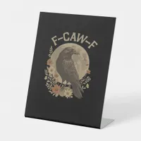 F-Caw-F Creative Style Pedestal Sign