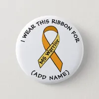 I WEAR THIS MS Ribbon FOR PERSONALIZED Button