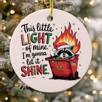 This Little Light of Mine Dumpster Fire Raccoon  Ceramic Ornament