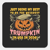 Just Doing My  To  Weirdest Trumpkin Usa Classic Square Sticker