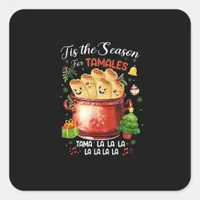 Tis Season For Tamales Christmas Mexican Food Outf Square Sticker