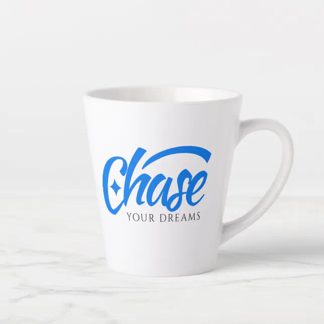 Inspirational Quote Chase Your Dreams Latte Mug