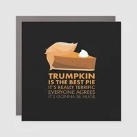 Funny Trumpkin Pie Car Magnet