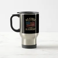 No Kings In America Since 1776  Oligarchy Patrioti Travel Mug