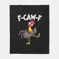 Funny F-Caw-F Chicken FCAWF Chicken Fleece Blanket