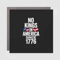 No Kings In America Since 1776 Simple Classic Car Magnet