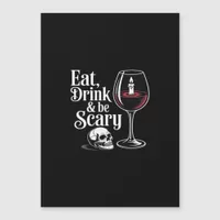 Eat Drink And Be Scary Funny Quote