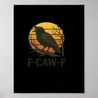 F-Caw-F Minimal Clean Poster