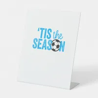Soccer For Teen Girls Tis The Season Pedestal Sign