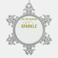 Tis The Season To Sparkle - Funny Sparkling Wine H Snowflake Pewter Christmas Ornament