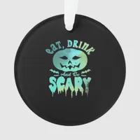 Eat Drink And Be Scary Halloween Vintage Classic Ornament