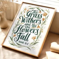 The Grass Withers, the Word Remains: Isaiah 40:8 Poster