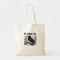 F-Caw-F Essential Funny Trendy Tote Bag