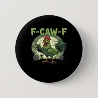 F Caw F Funny Chicken Halloween Vintage Classic Button
