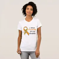 I Wear Orange for my Daughter MS Awareness Shirt
