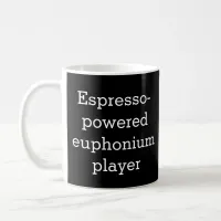 Espresso Powered Euphonium Player Musician Humor Coffee Mug