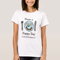 Have a Happy Day, Eggs and Bacon T-Shirt