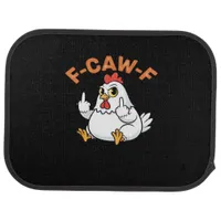 Funny Meme F-Caw-F Chicken Car Floor Mat