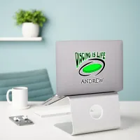 Discing is Life | Disc Golf  Sticker