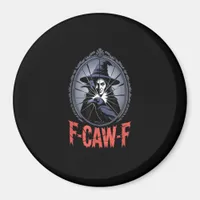 F-Caw-F Crow Funny Gothic Moon Bird Halloween Crea Magnet