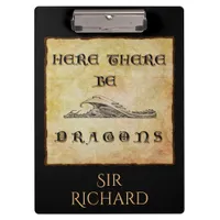 Here There Be Dragons Personalized Clipboard