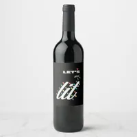 Funny Let's Get Lit Holiday Family Love Wine Label