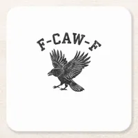 Funny F-Caw-F Crow Aesthetic Style Square Paper Coaster