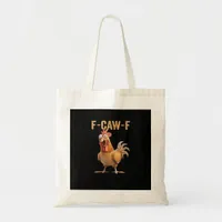 Funny Screaming Chicken F-Caw-F Joke Design Classi Tote Bag