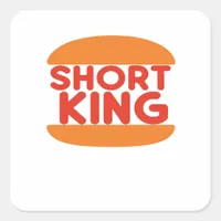 Short King Funny Minimal Design Square Sticker