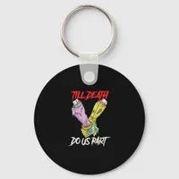Till Death Do Us Part Zombie Hands Death Pastel Go Keychain