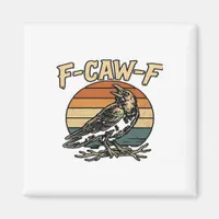 Humor Gothic F Caw F Funny Crow Creative Style Magnet
