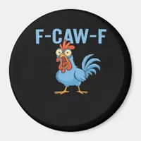 F-Caw-F Swearing Chicken Classic Retro Style Magnet
