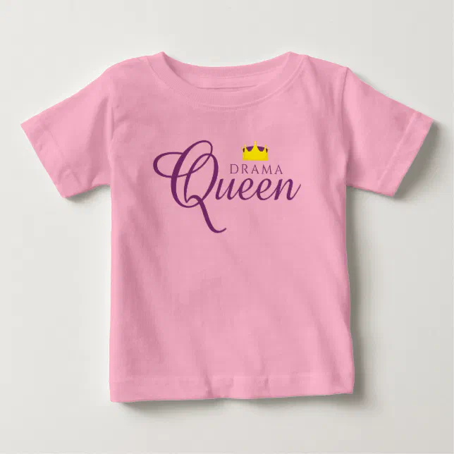 Funny Drama Queen with Royal Crown Baby T-Shirt