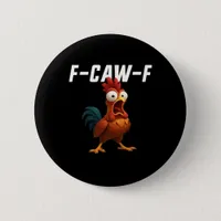 F-Caw-F Chicken Funny Chicken F-Caw-F Gear Retro C Button