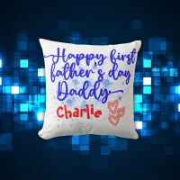 Happy First Father's Day Daddy | Throw Pillow