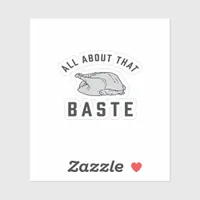 All About That Baste Funny Retro Style Sticker