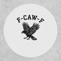 Funny F-Caw-F Crow Aesthetic Style Patch