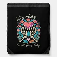 It’s Ok To Not Ok - Skeleton Hands With Heart  Drawstring Bag
